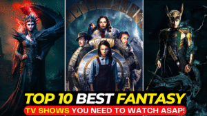 WARNING! These 10 SPELLBOUND Fantasy Shows Will Leave You Absolutely BREATHLESS!