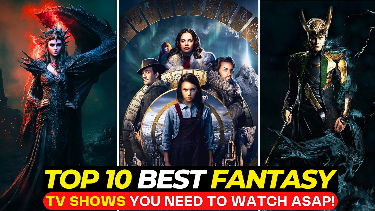Top 10 Best Fantasy Series To Watch in 2024